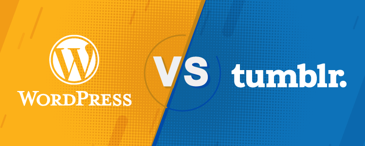 Tumblr VS WordPress: Which one to choose?
