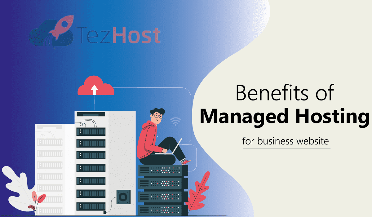 Benefits of Managed Hosting For Business Website