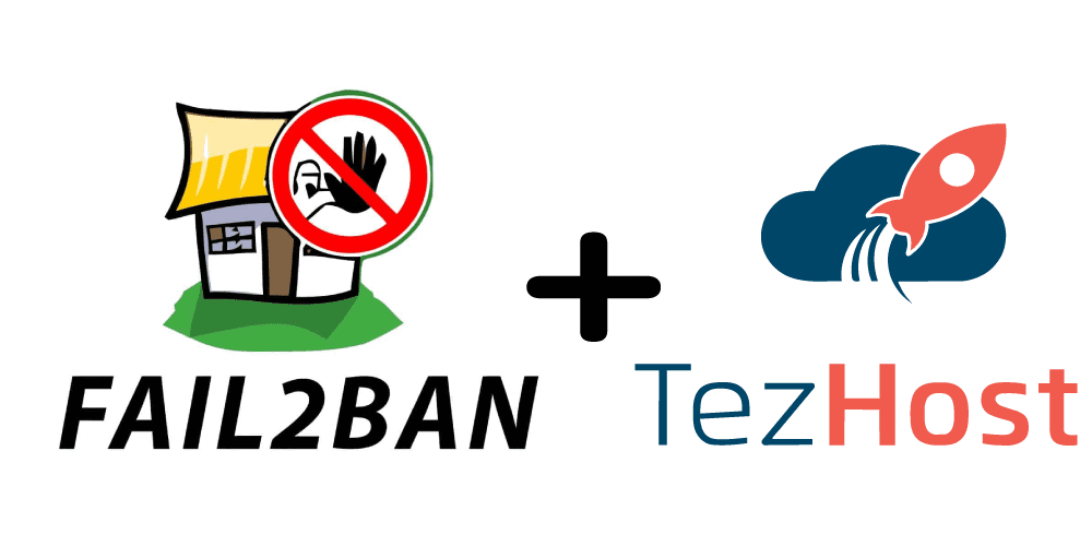 Fail2Ban and TezHost dedicated Servers