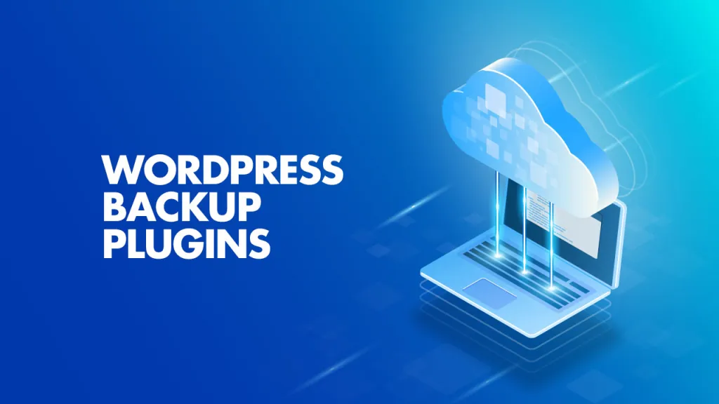 Top 5 WordPress Backup Plugins for 2025