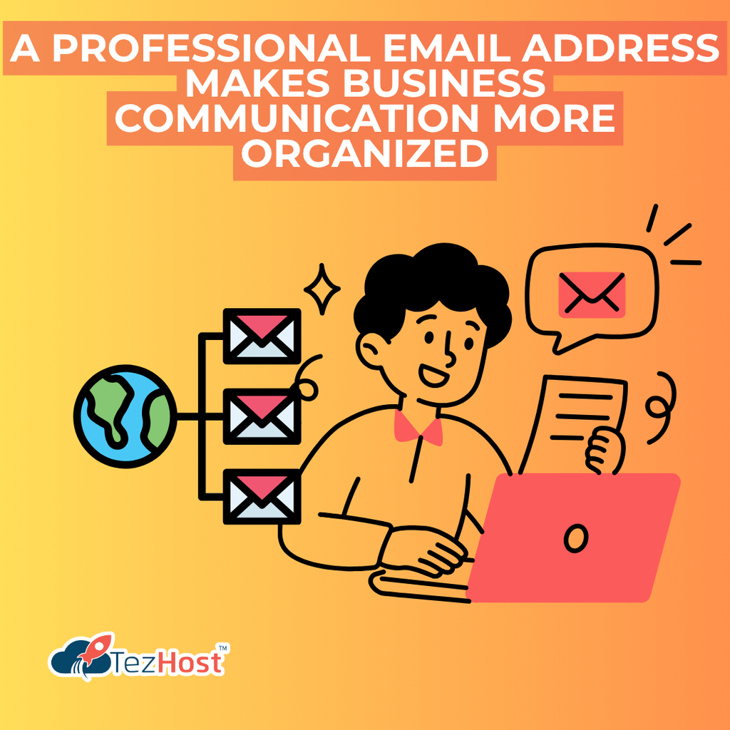 A Professional Email Address Makes Business Communication More Organized
