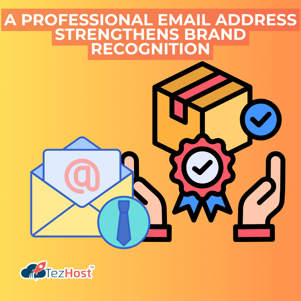 A Professional Email Address Strengthens Brand Recognition