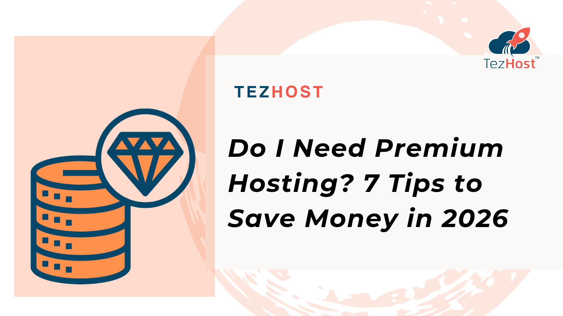 Do I Need Premium Hosting? 7 Tips to Save Money in 2026